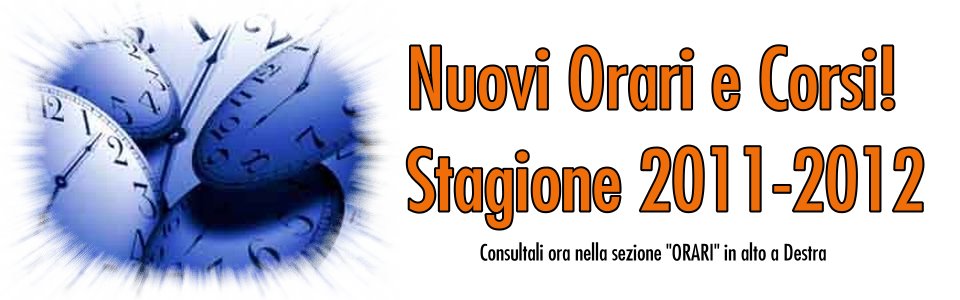 Orari e Corsi Stagione 2011, 2012 asd spazioforma Biella